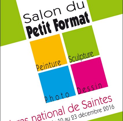 <br> <b> Salon Petits Formats Saintes (17) </b><br>du 16 au 23 décembre 2016 